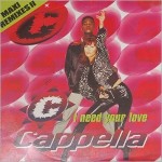 Cappella - I need your love (Maxi Remixes 2) (France)